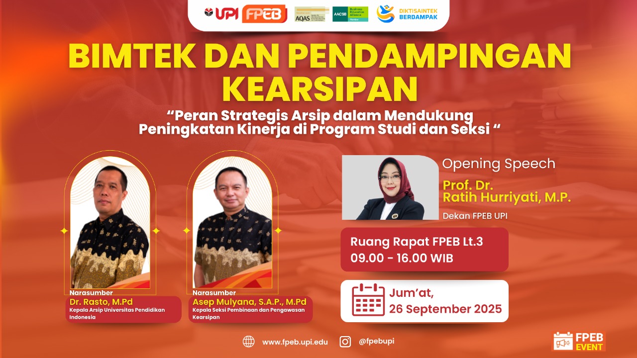 Bimtek Daan Pendampingan Kearsipan Peran Strategis Arsip Dalam Mendukung Peningkatan Kinerja Di Prodi Dan Seksi Fakultas Pendidikan Ekonomi Dan Bisnis