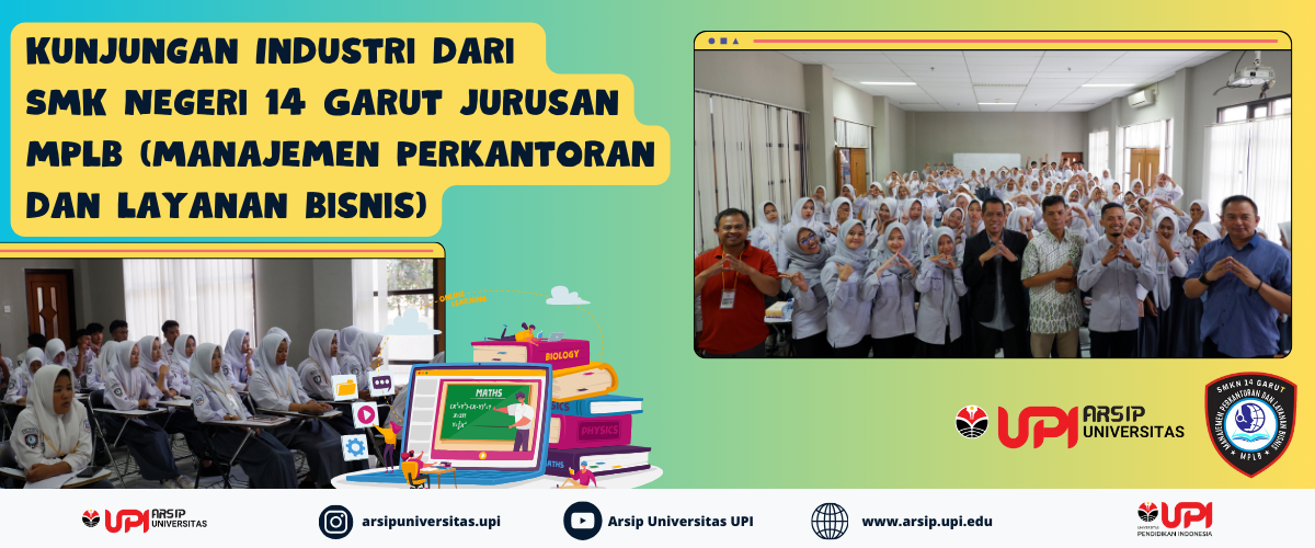 Kunjungan dari SMK Negeri 14 Garut jurusan MPLB (Manajemen Bisnis dan Layanan Bisnis) ke Arsip Universitas