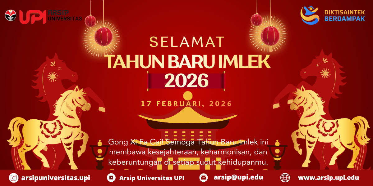 Arsip Universitas Pendidikan Indonesia mengucapkan Selamat Tahun Baru Imlek 2026.