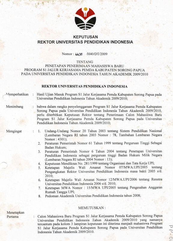Surat Keputusan Rektor UPI Tentang Penetapan Penerimaan Mahasiswa Baru Program S1 Jalur Kerjasama Pemda Kabupaten Sorong Papua Pada Universitas Pendidikan Indonesia Tahun Akademik 2009/2010