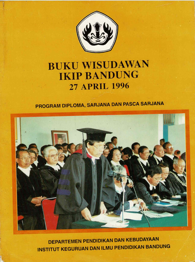 Buku Wisudawan IKIP Bandung, Program Diploma, Sarjana dan Pasca Sarjana, Departemen Pendidikan dan Kebudayaan, Institut Keguruan dan Ilmu Pendidikan Bandung, Keputusan Rektor IKIP Nomor: 2041/K04/PP.03.11/1996 tanggal 27 April 1996