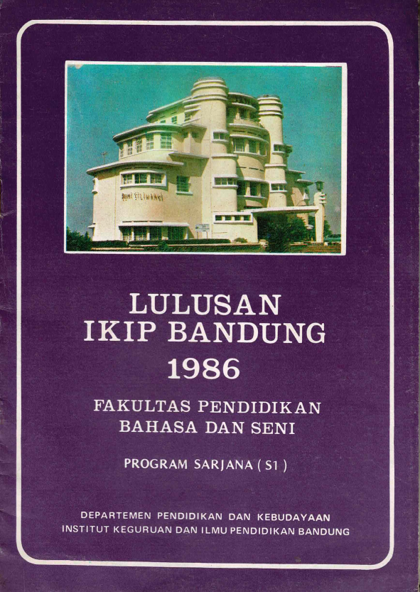 Lulusan Fakultas Pendidikan Bahasa dan Seni, Program Sarjana (S1), Departemen Pendidikan dan Kebudayaan, Institut Keguruan dan Ilmu Pendidikan Bandung Tahun 1986