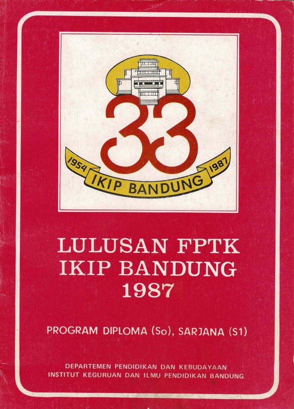 Lulusan FPTK IKIP Bandung, Program Diploma (So), Sarjana (S1), Departemen Pendidikan dan Kebudayaan, Institut Keguruan dan Ilmu Pendidikan Bandung Tahun 1987