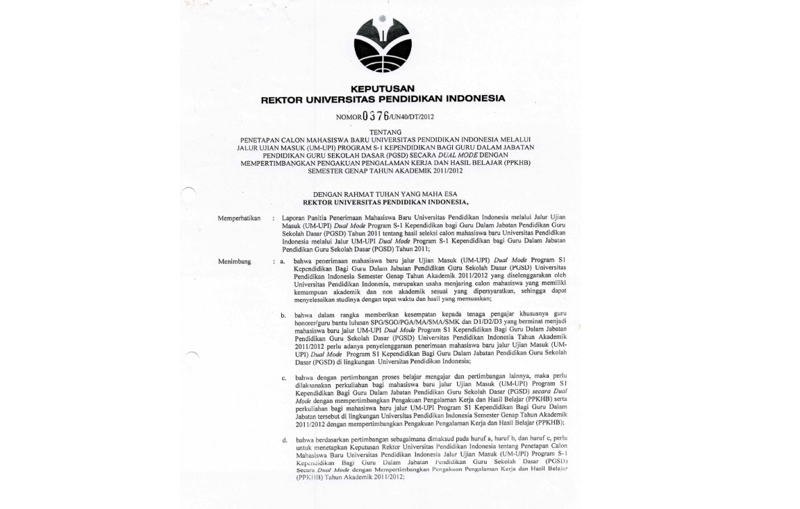 Surat Keputusan Rektor Universitas Pendidikan Indonesia Tentang Penetapan Calon Mahasiswa Baru Universitas Pendidikan Indonesia Melalui Jalur Ujian Masuk (UM-UPI) Program S-1 Kependidikan Bagi Guru