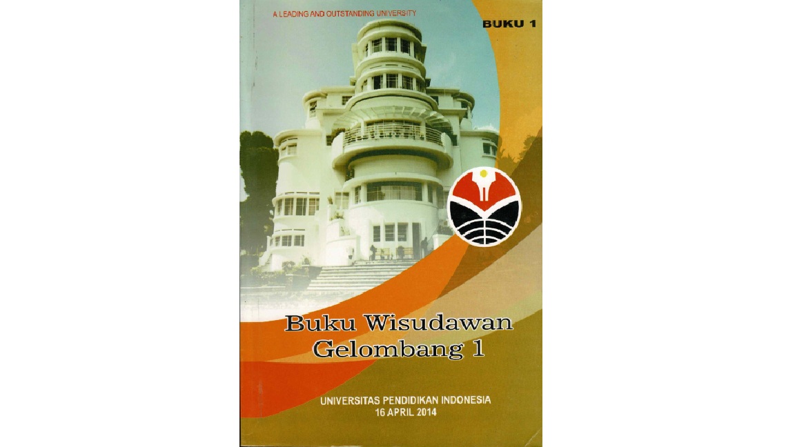 Buku Wisudawan Gelombang I. Keputusan Rektor Universitas Pendidikan Indonesia Tentang Wisudawan Dan Pengesahan Gelar Akademik Sebutan Profesional, Dan Akta Kependidikan Pada Wisuda Mahasiswa