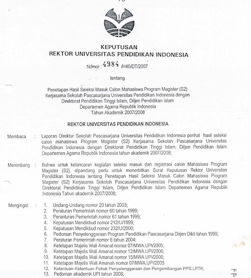 SK Rektor UPI tentang Penetapan Hasil Seleksi Masuk Calon Mahasiswa Program Magister (S2) Kerjasama SPS UPI dengan Direktorat Pendidikan Tinggi Islam.