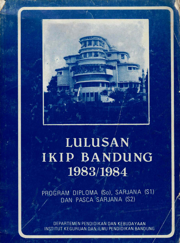 Lulusan Program Diploma (So), Sarjana (S1), dan Pasca Sarjana (S2), Departemen Pendidikan dan Kebudayaan, Institut Keguruan dan Ilmu Pendidikan Bandung Tahun 1983/1984