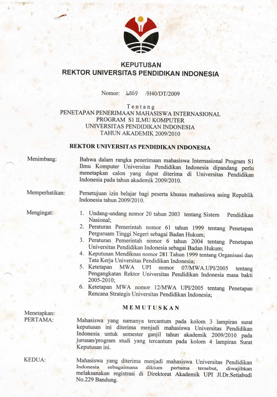 Surat Keputusan Rektor UPI Nomor: 4869/H40/DT/2009 Tentang Penetapan Penerimaan Mahasiswa Internsional Program S1 Ilmu Komputer UPI Tahun Akademik 2009/2010