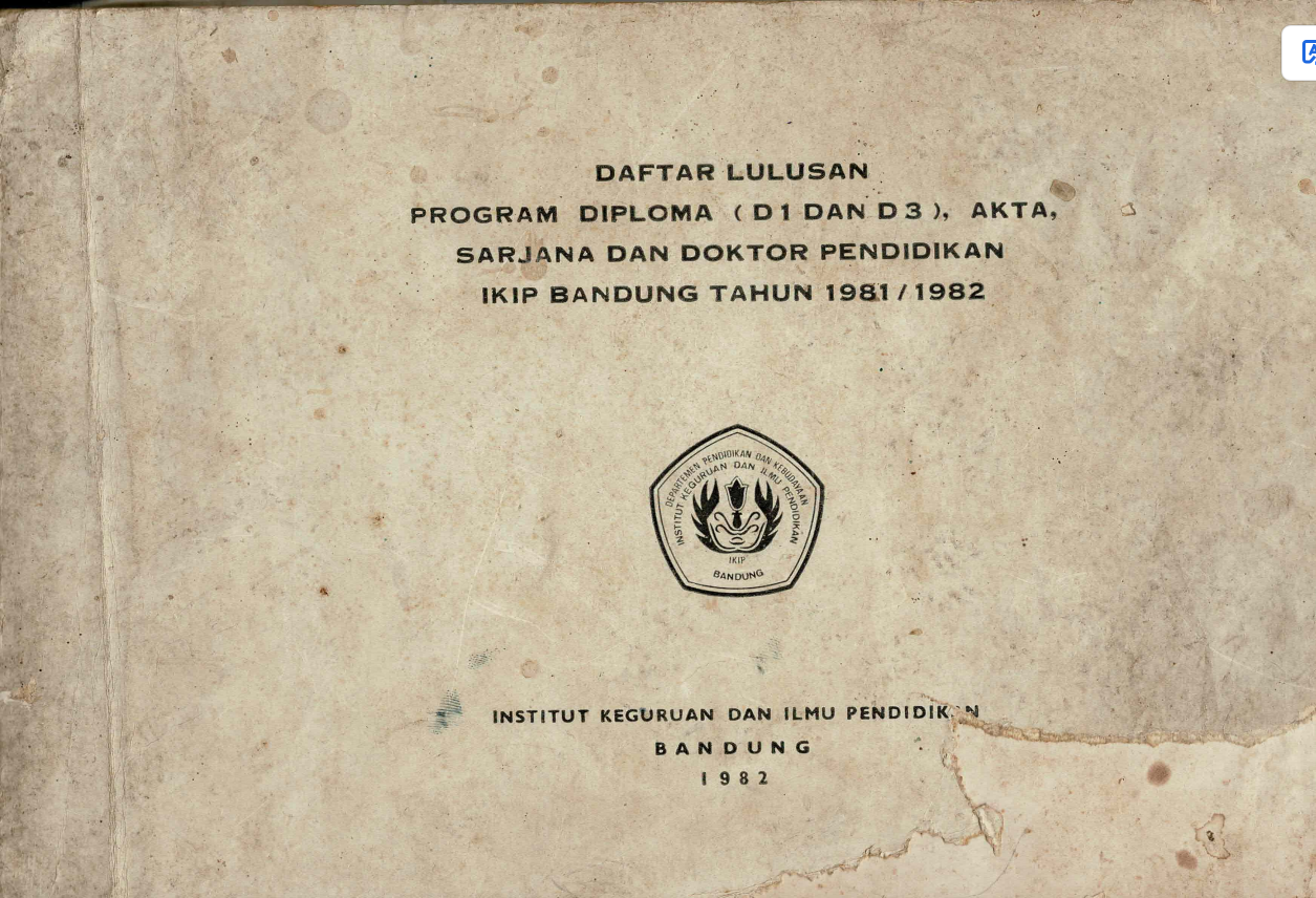 Daftar Lulusan Program Diploma (D1 dan D3), Akta, Sarjana dan Doktor Pendidikan Institute Keguruan dan Ilmu Pendidikan Bandung Tahun 1981/1982