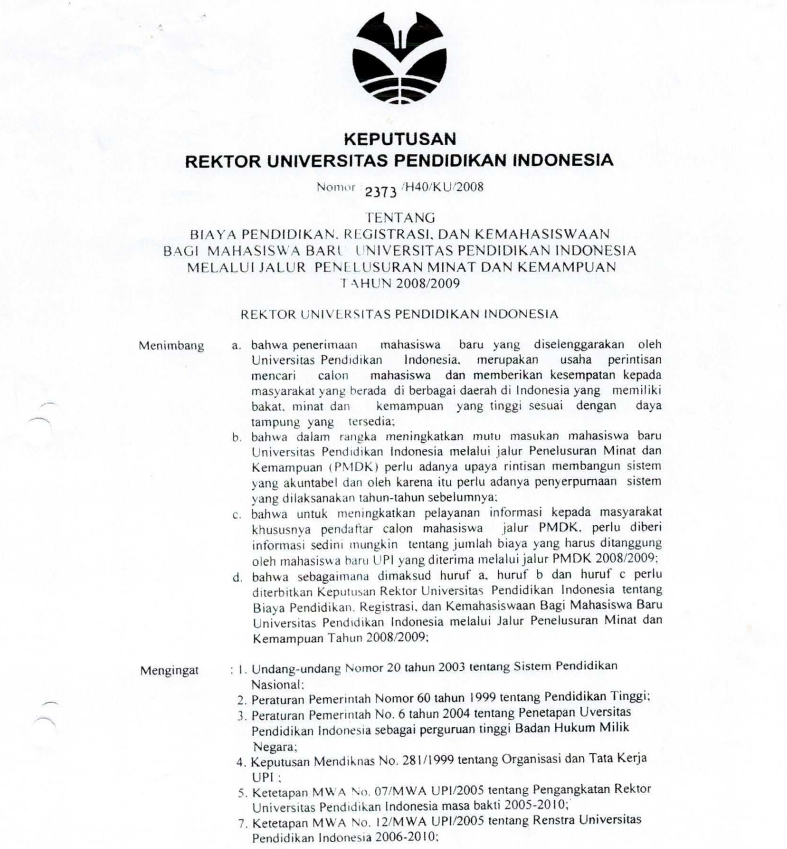 SK Rektor UPI tentang Biaya Pendidikan, Registrasi dan Kemahasiswaan Bagi Mahasiswa Baru UPI Melalui Jalur Minat dan Kemampuan Tahun 2008/2009