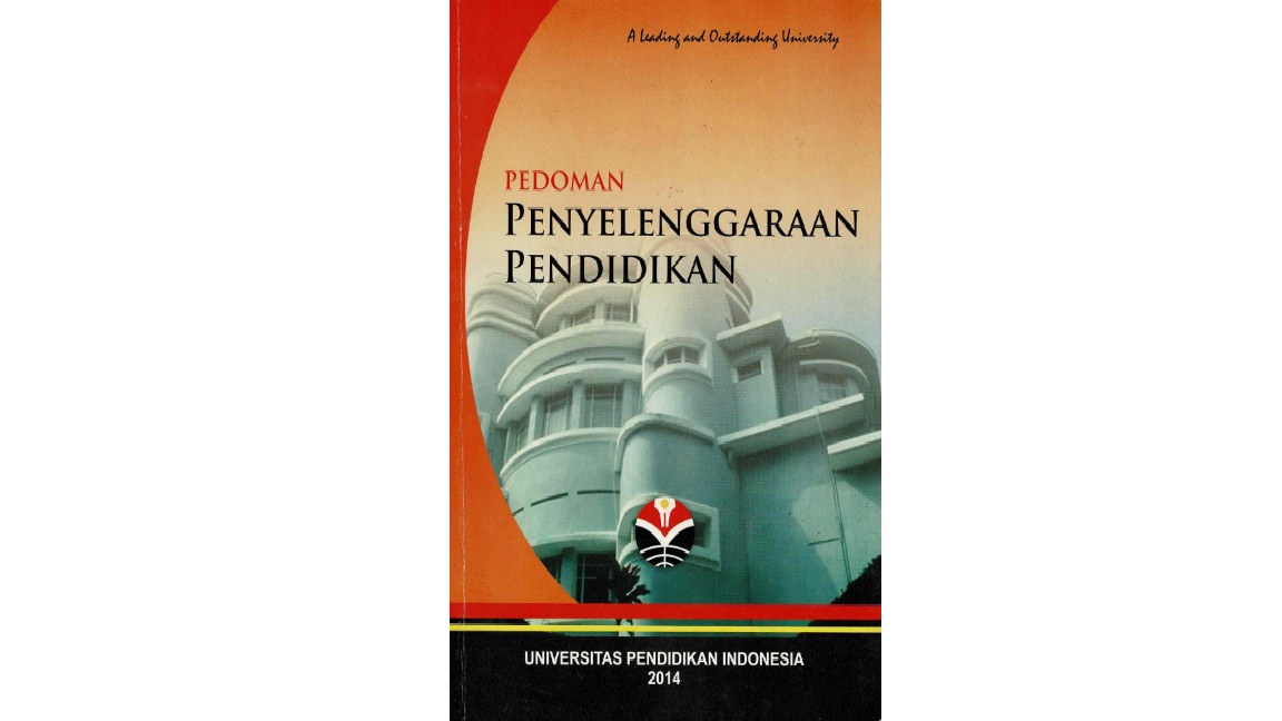 AK.DI.01.09 - 457-DitPend.2014 Buku Pedoman Penyelenggaraan Pendidikan  Universitas Pendidikan Indonesia Tahun 2014 (YK).