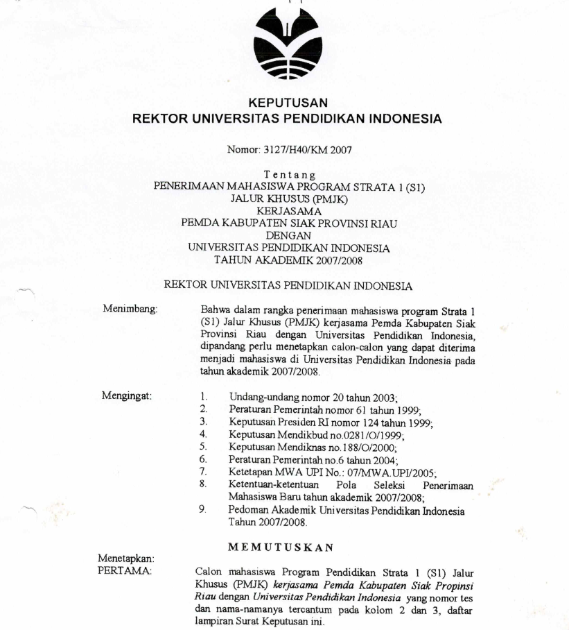 SK. Rektor UPI tentang Penerimaan Mahasiswa Program Strata 1 (S1) Jalur Khusus (PMJK) Kerjasama Pemda Kab. Siak Prov. Riau dengan UPI Tahun Akademik 2007/2008