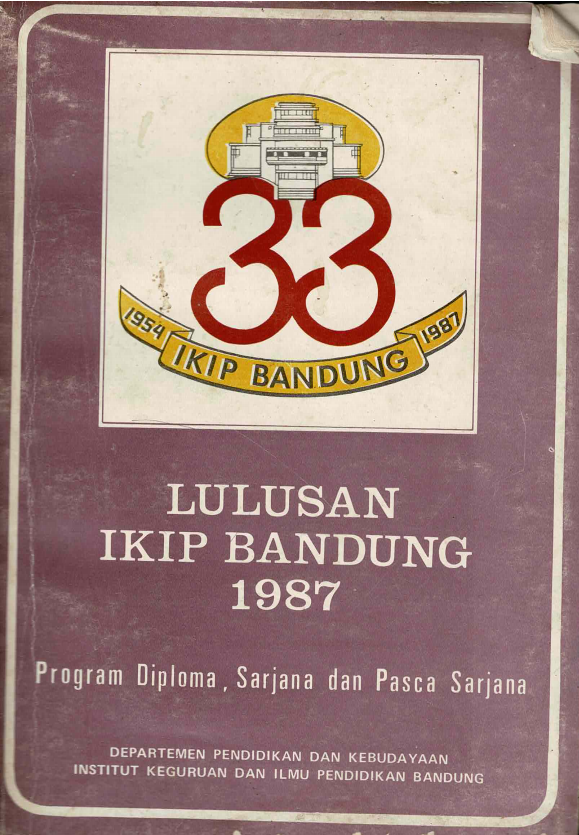 Lulusan IKIP Bandung, Program Diploma, Sarjana dan Pasca Sarjana, Departemen Pendidikan dan Kebudayaan, Institut Keguruan dan Ilmu Pendidikan Bandung Tahun 1987