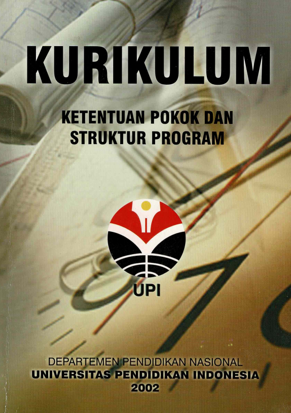 Buku Kurikulum UPI ketentuan pokok dan struktur program (Tahun akademik 2002/2003)