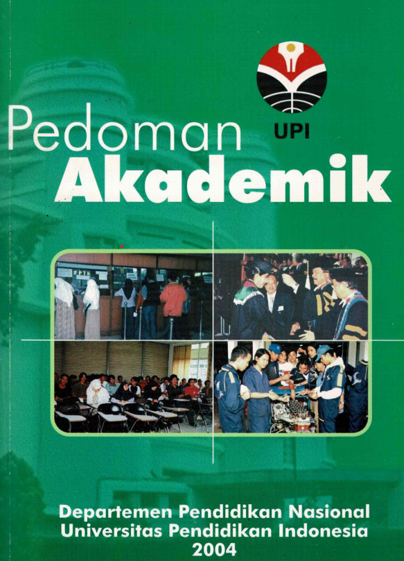 Buku Pedoman Akademik Universitas Pendidikan Indonesia, Departemen Pendidikan Nasional, 2004