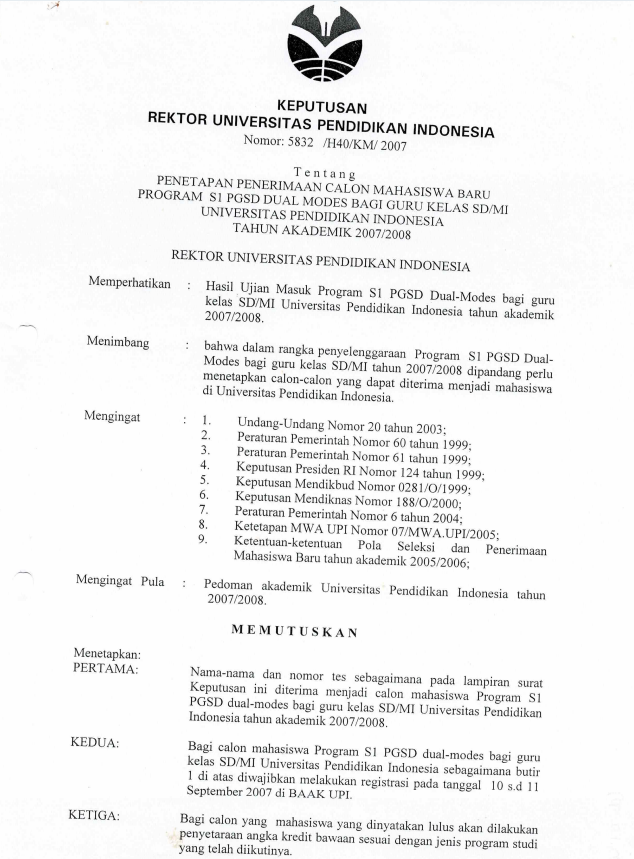 SK. Rektor UPI tentang Penetapan Penerimaan Calon Mahasiswa Baru Program S1 PGSD Dual Modes Guru Kelas SD/MI UPI Tahun Akademik 2007/2008