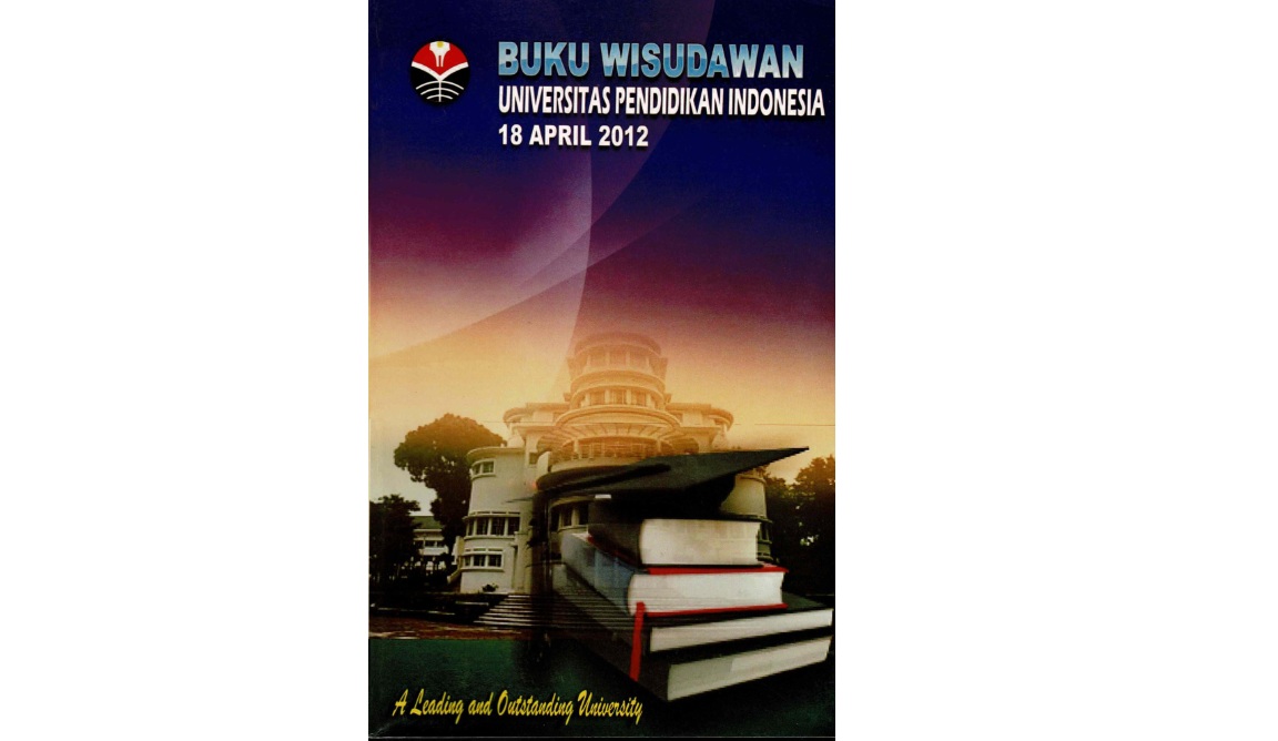 Buku Wisudawan Universitas Pendidikan Indonesia Tentang Wisudawan Dan Pengesahan Pemakaian Gelar Akademik, Sebutan Profesional, Dan Akta Kependidikan