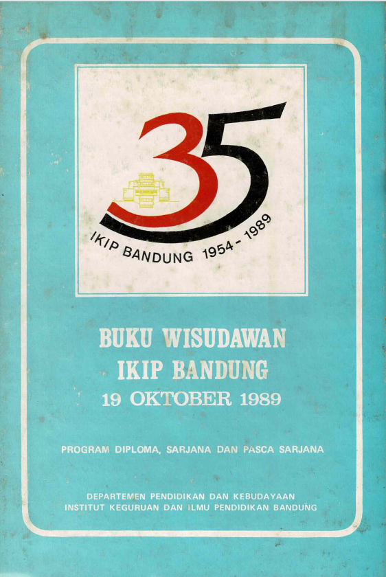 Buku Wisudawan IKIP Bandung Program Diploma, Sarjana dan Pascasarjana Departemen Pendidikan dan Kebudayaan, Institut Keguruan dan Ilmu Pendidikan, Bandung, 19 Oktober  1989
