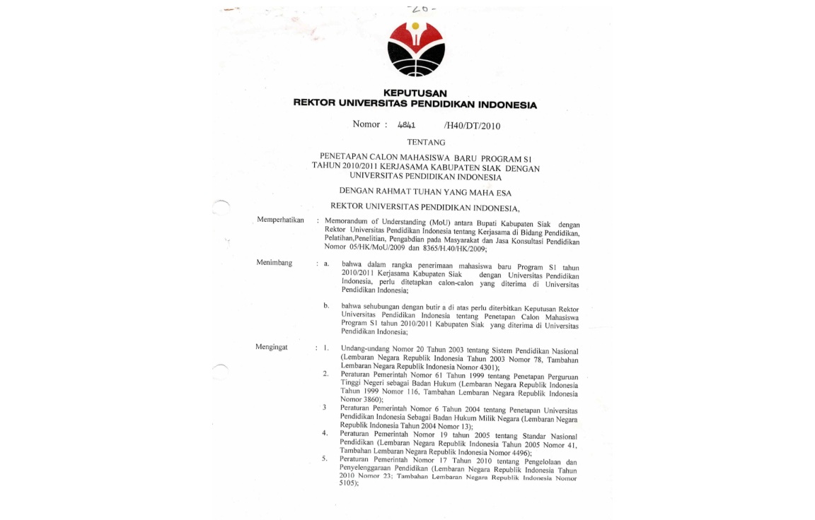 . Surat Keputusan Rektor Universitas Pendidikan Indonesia Tentang Penetapan Calon Mahasiswa Baru Program S1 Tahun 2010/2011 Kerjasama Kabupaten Siak Dengan Universitas Pendidikan Indonesia