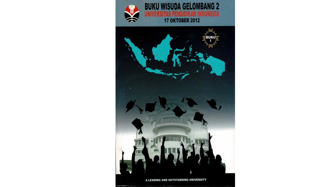 Buku Wisudawa Gelombang 2 Universitas Pendidikan Indonesia Tentang Wisudawan Dan Pengesahan Pemakaian Gelar Akademik, Sebutan Profesional, Dan Akta Kependidikan