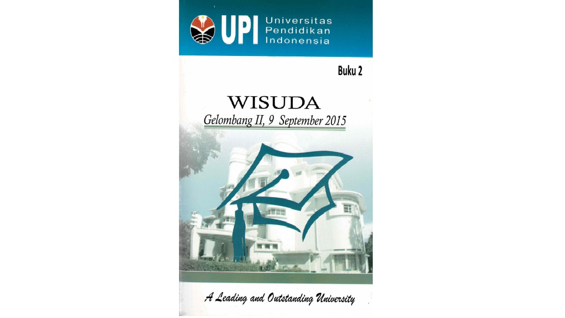 Buku Wisuda Gelombang II ( BUKU 2). Surat Keputusan Rektor Universitas Pendidikan Indonesia Tentang Wisudawan Dan Pengesahan Pemakaian Gelar Akademik