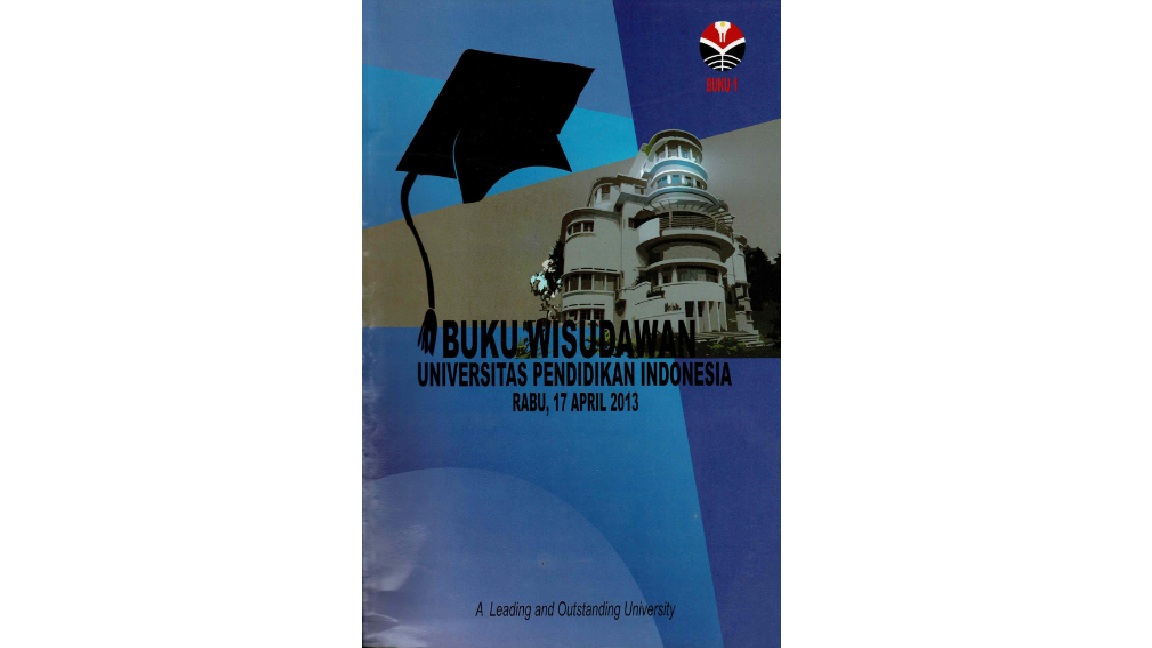 . Buku Wisudawan Keputusan Rektor Universitas Pendidikan Indonesia Tentang Wisudawan Dan Pengesahan Pemakaian Gelar Akademik, Sebutan Profesional,Dan Akta Kependidikan