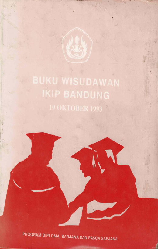 Buku Wisudawan IKIP Bandung Program Diploma, Sarjana dan Pascasarjana Departemen Pendidikan dan Kebudayaan, Institut Keguruan dan Ilmu Pendidikan, Bandung, 19 Oktober 1993