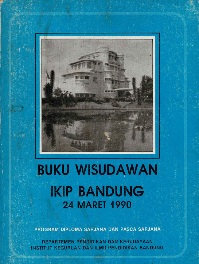 Buku Wisudawan IKIP Bandung Program Diploma, Sarjana dan Pascasarjana Departemen Pendidikan dan Kebudayaan, Institut Keguruan dan Ilmu Pendidikan, Bandung, 24 Maret 1990