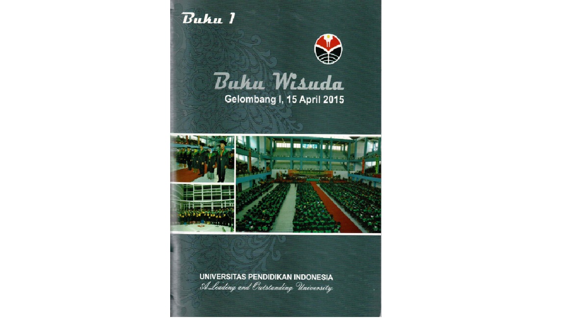 Buku Wisudawan Gelombang 1.Surat Keputusan Rektor Universitas Pendidikan Indonesia Tentang Wisudawan Dan Pengesahan Pemakaian Gelar Akademik