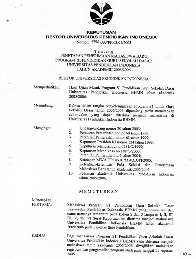 Surat Keputusan Rektor Universitas PEndidikan Idonesia tentang Penetapan Penerimaan Mahasiswa Baru Program S1 Pendidikan Guru Sekolah Dasar UPI Tahun Akademik 2005/2006 Nomor : 3792/J33/PP.03.01/2005