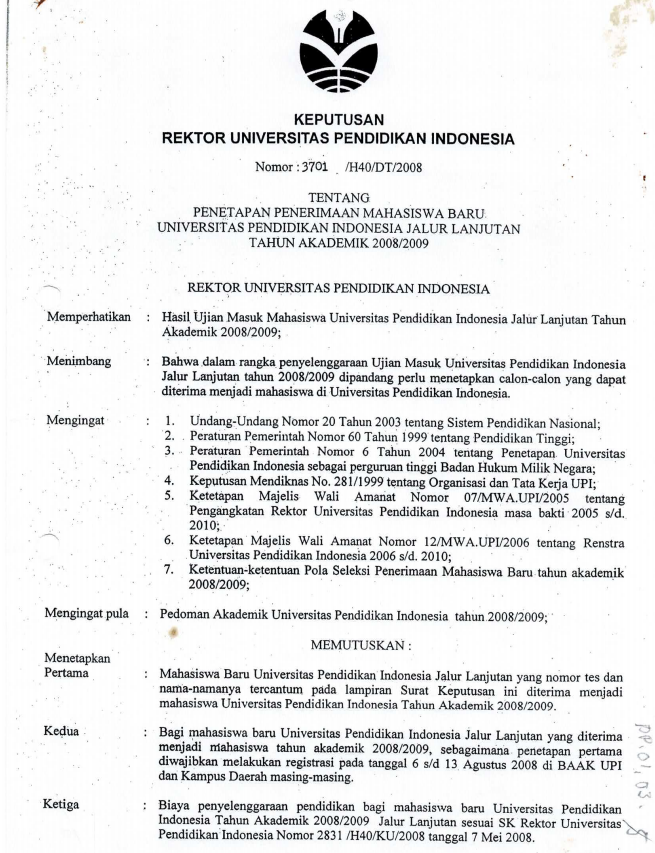 SK Rektor UPI tentang Penetapan Penerimaan Mahasiswa Baru UPI Program Jalur Lanjutan Tahun Akademik 2008/2009.