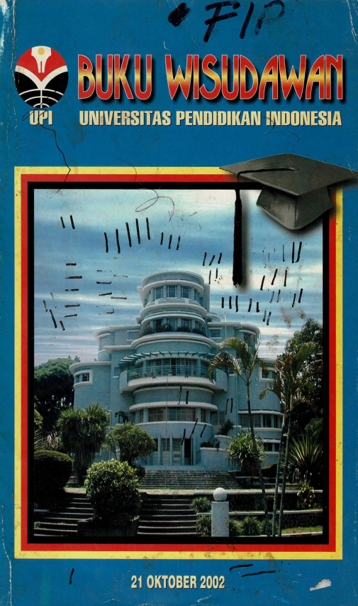 Buku Wisudawan UPI Bandung, Program Diploma, Sarjana dan Pasca Sarjana, Departemen Pendidikan dan Kebudayaan, Universitas Pendidikan Indonesia Bandung, Keputusan Rektor UPI Nomor: 6550/J33/PP.03.11/2002 tanggal 21 Oktober 2002