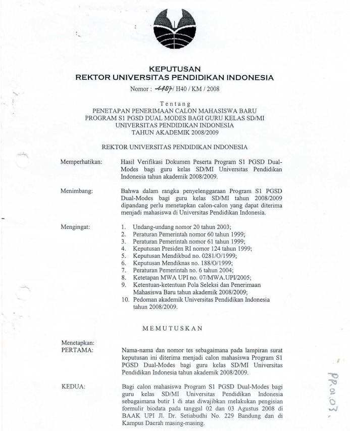 SK Rektor UPI tentang Penetapan Penerimaan Calon Mahasiswa Baru Program S1 PGSD Dual Modes Bagi Guru Kelas SD/MI UPI Tahun Akademik 2008/2009.
