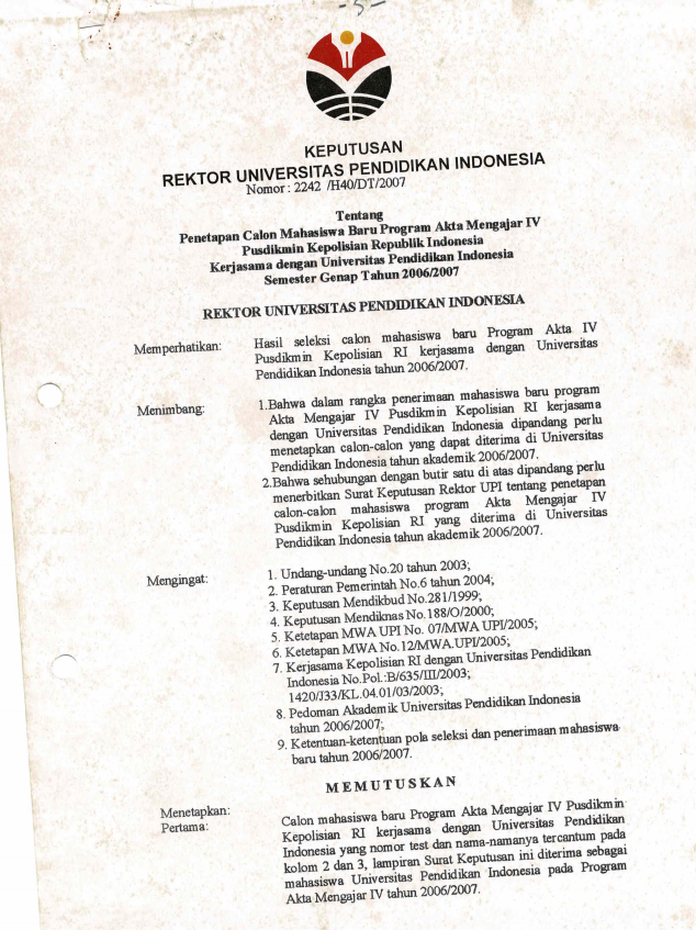 SK. Rektor UPI tentang Penetapan Calon Mahasiswa Baru Program AKTA Mengajar IV Pusdikmin Kepolisian RI Kerjasama dengan UPI Semester Genap Tahun 2006/2007