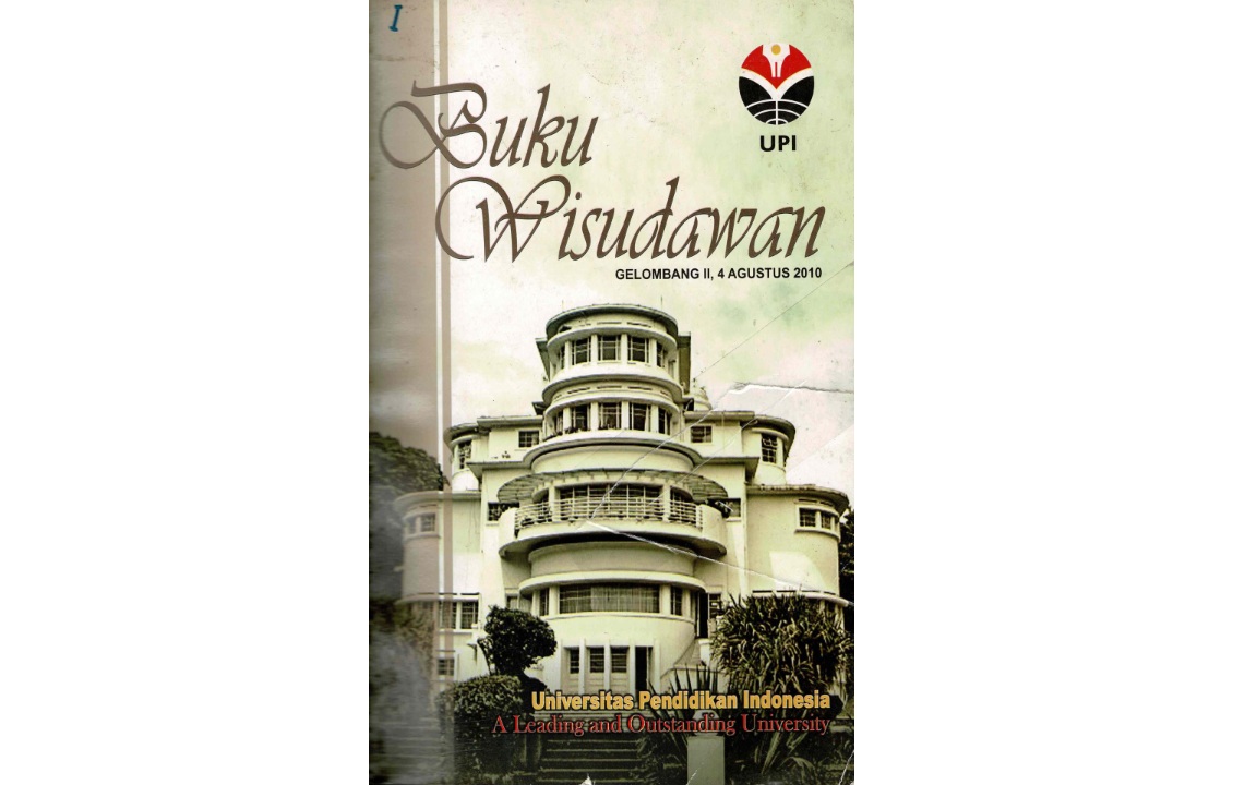 471-DitPend.2010. Buku Wisudawan Universitas Pendidikan Indonesia Program Diploma,Sarjana,Dan PascaSarjana Gelombang II.