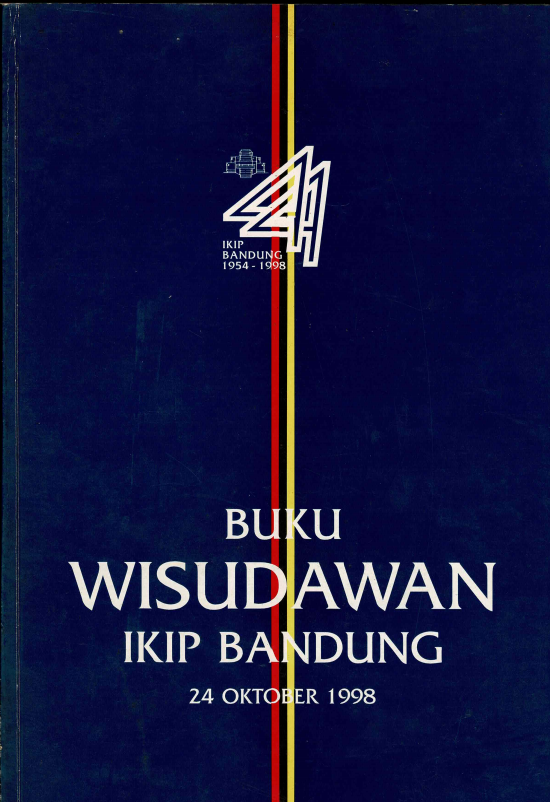 Buku Wisudawan IKIP Bandung, Program Diploma, Sarjana dan Pasca Sarjana, Departemen Pendidikan dan Kebudayaan, Institut Keguruan dan Ilmu Pendidikan Bandung, Keputusan Rektor IKIP Nomor: 8220/K.04/PP.03.11/1998 tanggal 24 Oktober 1998