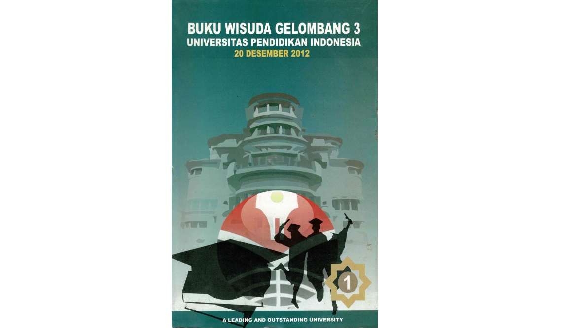 Buku Wisudawa Gelombang 3 Universitas Pendidikan Indonesia Tentang Wisudawan Dan Pengesahan Pemakaian Gelar Akademik, Sebutan Profesional, Dan Akta Kependidikan