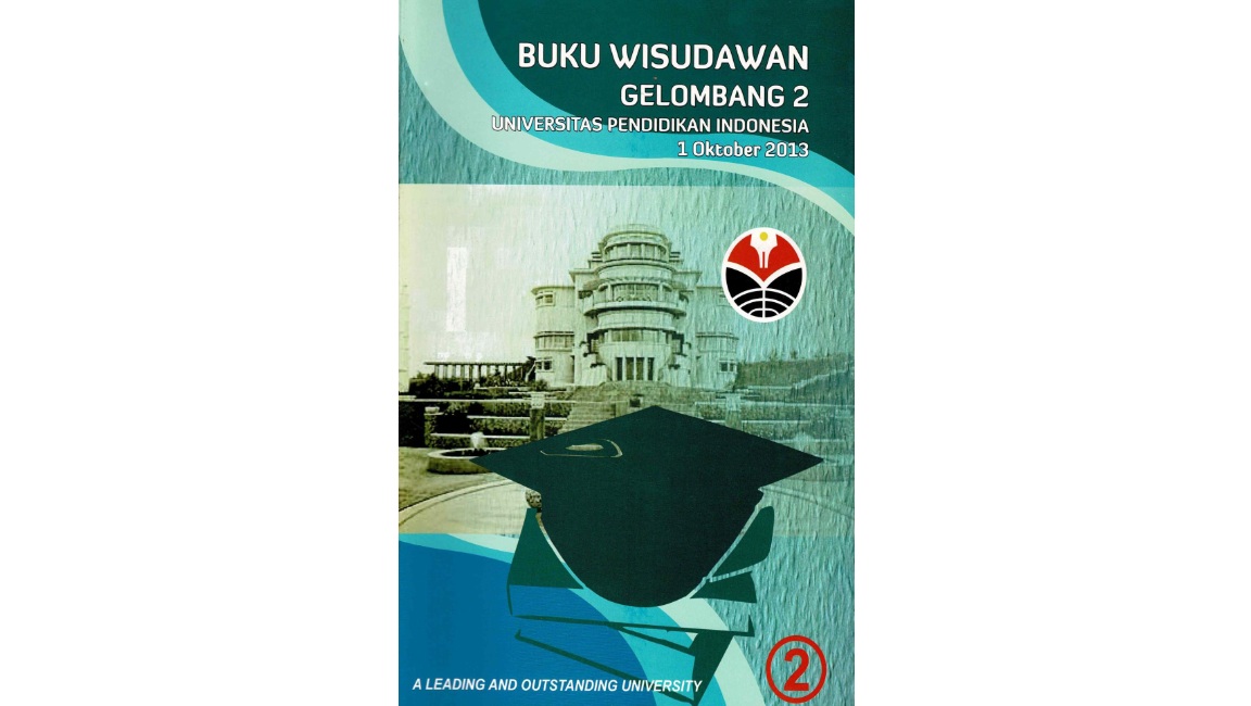 AK.DI.01.09 - 489-DitPend.2013. Buku Wisudawan Gelombang 2  Universitas Pendidikan Indonesia 1 Oktober 2013. (YK).