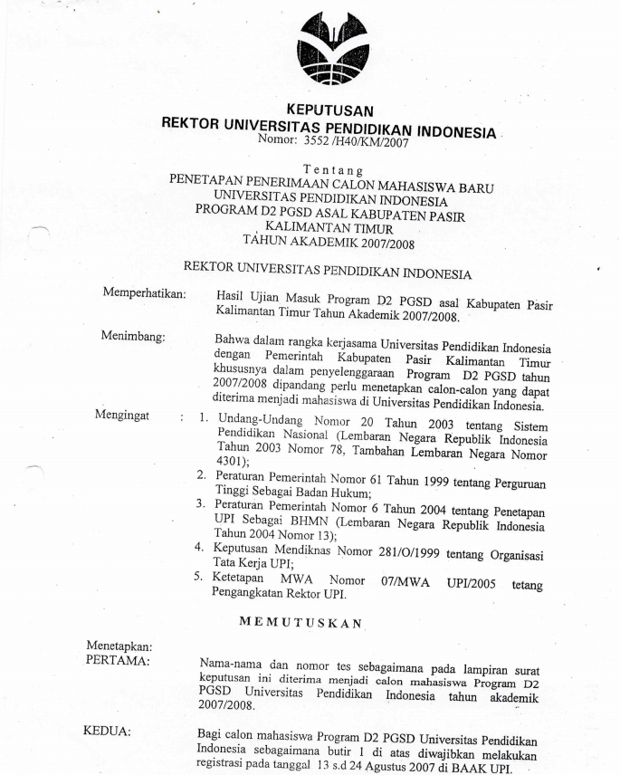 SK. Rektor UPI tentang Penetapan Penerimaan Calon Mahasiswa Baru UPI Program D2 PGSD Asal Kab. Pasir Kalimantan Timur Tahun Akademik 2007/2008