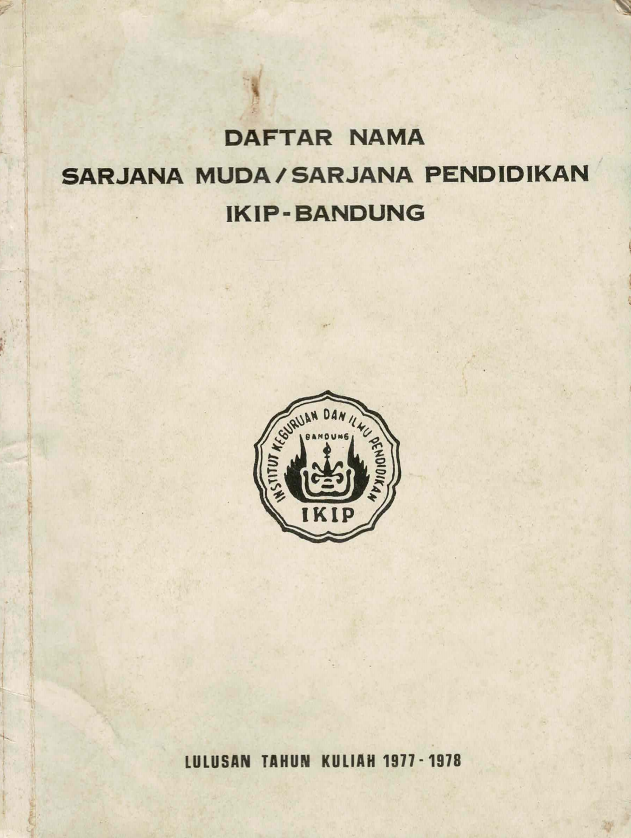 Daftar Nama Sarjana Muda/Sarjana Pendidikan IKIP-Bandung, Lulusan Tahun Kuliah 1977 - 1978