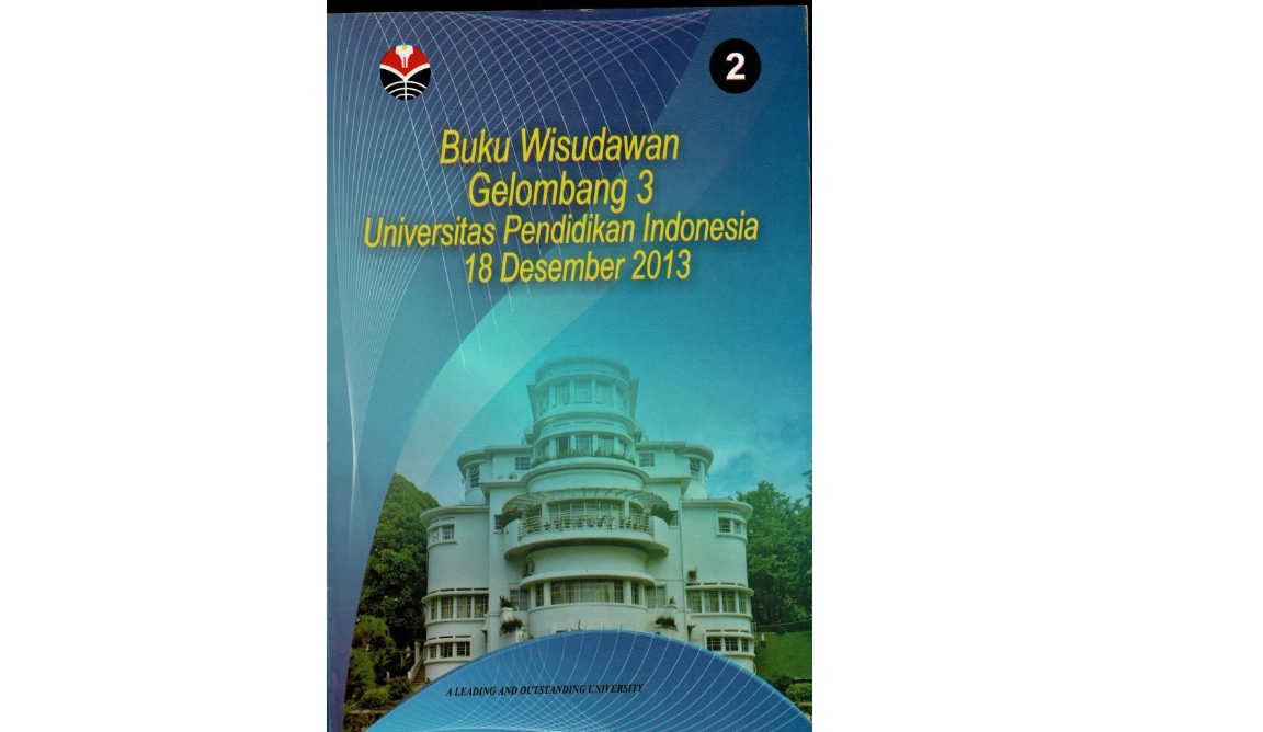 Buku Wisudawan Gelombang 3 Keputusan Rektor Universitas Pendidikan Indonesia Tentang Wisudawan Dan Pengesahan Pemakaian Gelar Akademik, Sebutan Profesional,Dan Akta Kependidikan Pada Wisuda Mahasiswa