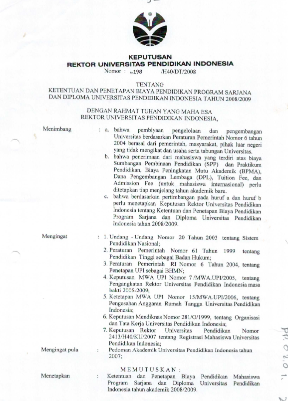 SK Rektor UPI ketentuan dan penetapan biaya pendidikan program sarjana dan diploma UPI Tanggal 14 Juli 2008/2009.