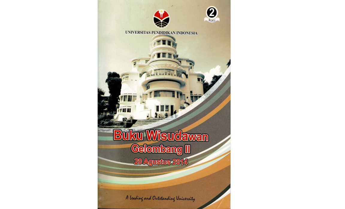 Buku Wisudawan Gelombang II. Keputusan Rektor Universitas Pendidikan Indonesia Tentang Wisudawan Dan Pengesahan Gelar Akademik Sebutan Profesional, Dan Akta Kependidikan Pada Wisuda Mahasiswa