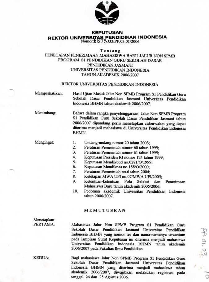 Surat Keputusan Rektor Universitas Pendidikan Indonesia tentang Penetapan Penerimaan Mahasiswa jalur Non SPMB Program S1 Pendidikan Guru Sekolah Dasar Pendidikan Jasmani UPI tahun Akademik 2006/2007