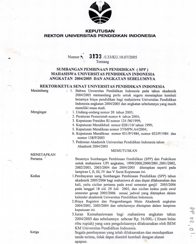 SK. Rektor UPI tentang Sumbangan Pembinaan Pendidikan (SPP) Mahasiswa Universitas Pendidikan Indonesia Angkatan Tahun Akademik 2004/2005 dan Angkatan Sebelumnya