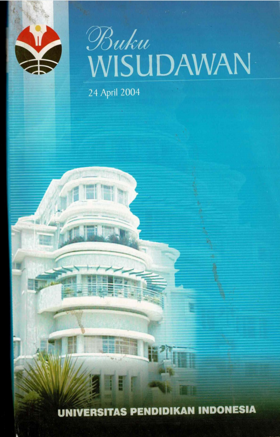 Buku Wisudawan UPI Bandung, Program Diploma, Sarjana dan Pasca Sarjana, Departemen Pendidikan dan Kebudayaan, Universitas Pendidikan Indonesia Bandung, Keputusan Rektor UPI Nomor: 2093/J33/PP.03.11/2004 tanggal 24 April 2004