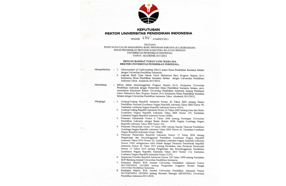Surat Keputusan Rektor Universitas Pendidikan Indonesia Tentang Penetapan Calon Mahasiswa Baru Program Sarjana ( S1) Kerjasama Dinas Pendidikan Provinsi Sumatera Selatan
