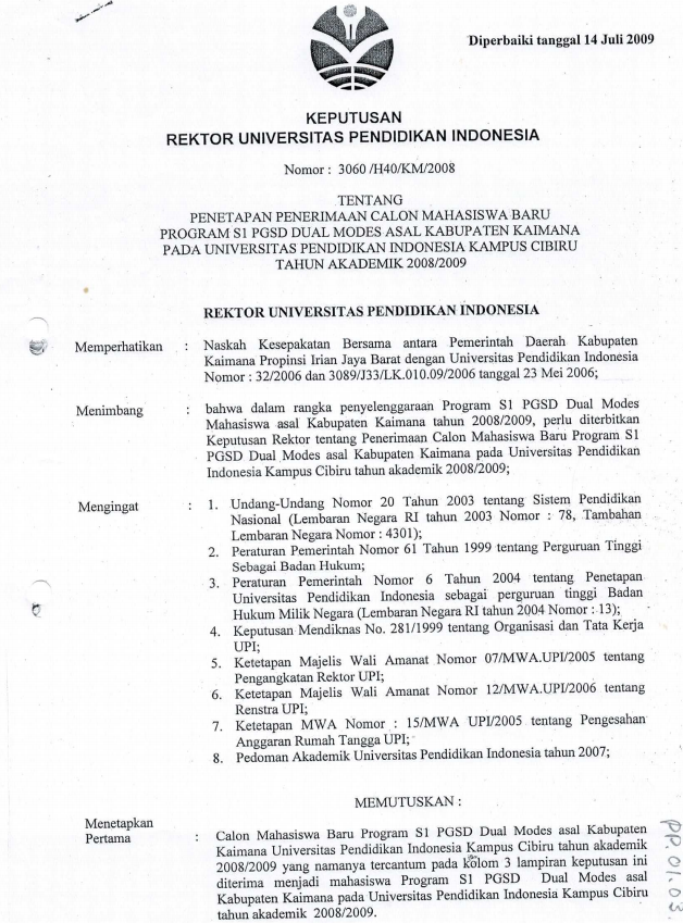 SK. Rektor UPI tentang Penetapan Penerimaan Calon Mahasiswa Baru Program S1 PGSD Dual Modes Asal Kabupaten Kaimana Pada UPI Kampus Cibiru TA 2008/2009