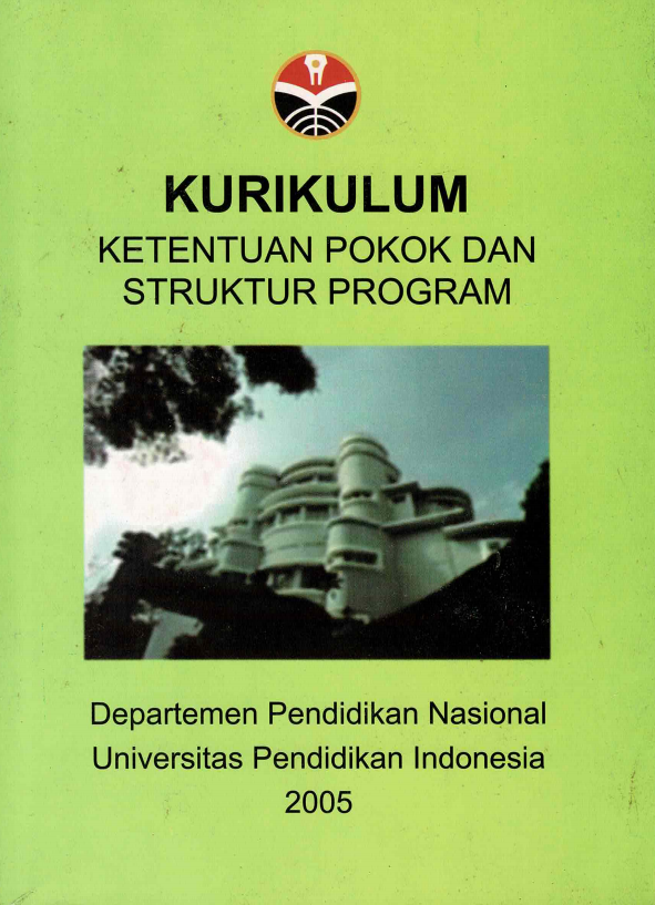 Buku Kurikulum Universitas Pendidikan Indonesia Ketentuan Pokok dan Struktur Program, Departemen Pendidikan Nasional, Tahun 2005, 26 Juli 2000