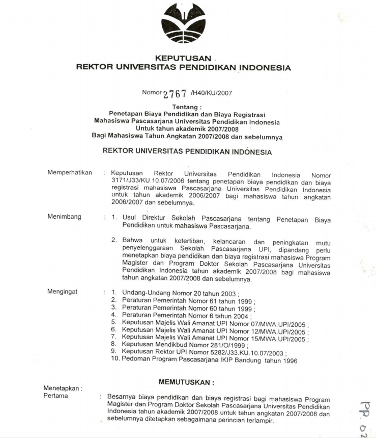 SK Rektor UPI tentang Penetapan Biaya Pendidikan dan Biaya Registrasi Mahasiswa Pascasarjana UPI untuk TA 2007/2008